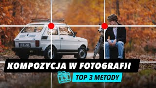 Oto 3 Najlepsze Metody Kompozycji w Fotografii [upl. by Beshore123]