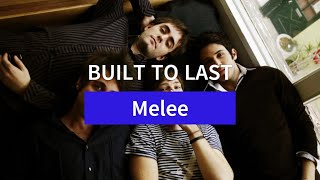 Melee  Built To Last Lyric Video [upl. by Garcia419]