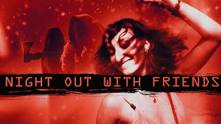 7 True Scary Stories About Nights Out With Friends [upl. by Lyns]