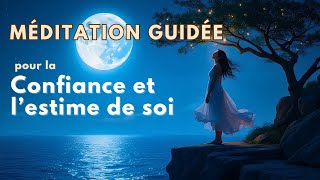 Méditation Guidée Pour Renforcer La Confiance et Lestime de Soi et Atteindre un Sommeil Profond [upl. by Eedyah]