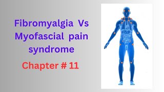 Fibromyalgia Vs Myofascial pain syndrome  Chapter11Therapeutics [upl. by Avivah]