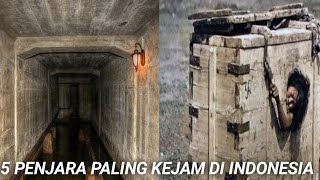 5 penjara paling mengerikan di Indonesia [upl. by Haroppiz]