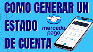 Mercado Pago💰  Como GENERAR un ESTADO DE CUENTA 📱 [upl. by Trilley]