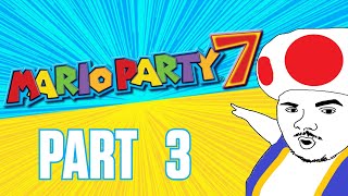 Toxic Friends Play Mario Party 7 PART 3 [upl. by Assilim]