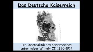 Innenpolitik des Deutschen Kaiserreiches unter Wilhelm II 18901914 Caprivi  BethmannHollweg [upl. by Anale]