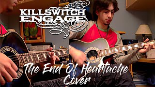 KILLSWITCH ENGAGE  The End of Heartache  Full Acoustic Cover [upl. by Jammin]