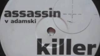 Assassin v Adamski  Killer [upl. by Siramed139]