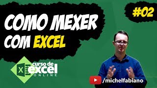 COMO MEXER COM EXCEL  Aula 01  Parte 02  03  Curso de Excel OnLine [upl. by Nayllij]