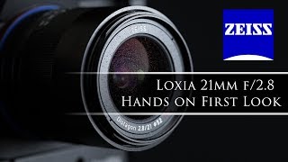 Zeiss Loxia 21mm F28 First Look  4K [upl. by Rhee806]