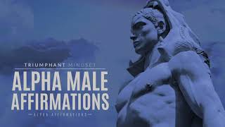 Alpha Male Affirmations  Heroic Ideals Against the Modern World  Alpha Affirmations [upl. by Ert]