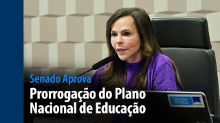 Senado Aprova prorrogação do Plano Nacional de Educação [upl. by Elbag671]