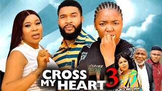 CROSS MY HEART SEASON 3 New Movie Ekene Umunwa Alex Cross 2024 Latest Nigerian Movie [upl. by Bethena]