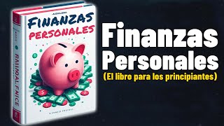 Finanzas Personales para Principiantes  Audiolibro y Podcast [upl. by Coben428]