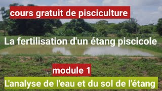 Cours de pisciculture La fertilisation dun étang piscicole Module 1 [upl. by Elokkin302]