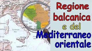 Geografia2 la regione balcanica e il Mediterraneo orientale [upl. by Farwell]