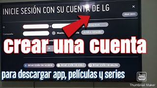 como Crear una CUENTA LG para Smart TV webOS y APP STORE [upl. by Epner]