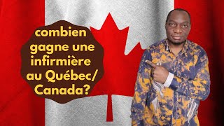 Combien gagne une infirmière au QuébecCanada [upl. by Ahsemal]