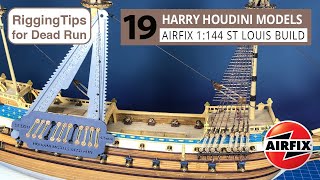 Rigging Tips for Airfix St Louis Part 19 using my Dead Runs on the main and mizzen mast [upl. by Krein]