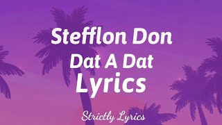 Stefflon Don  Dat A Dat Lyrics Dutty Money Riddim  Strictly Lyrics [upl. by Alanna854]