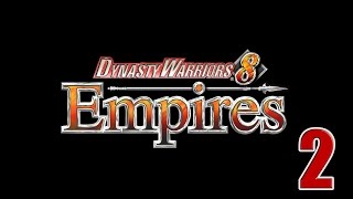 Dynasty Warriors 8 Empires Part 2 The setup and start [upl. by Tabber]