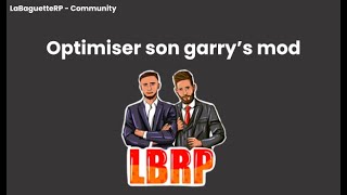 Optimiser son garry’s mod  LBRP 2024 [upl. by Fawne]