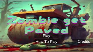 DEMO  Zombie Get Paved [upl. by Austen777]