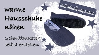 👞 Hausschuhe nähen 🧵  individuelles Schnittmuster erstellen ✂️ kuschelige gemütliche Puschen DIY [upl. by Stoops239]