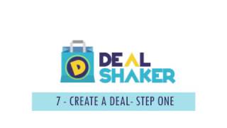 DealShaker Tutorials Create a Deal  Step 1 [upl. by Pigeon]