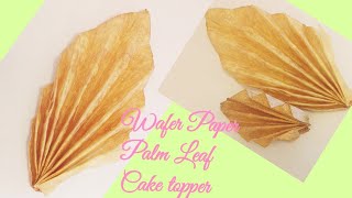 Wafer Paper Palm Leaf Cake Topper Tutorial [upl. by Brena]