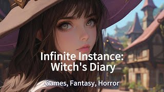 Infinite Instance 4 Witchs Diary a full short novel [upl. by Aiekan428]