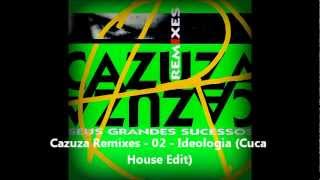 Cazuza Remixes  02  Ideologia Cuca House Edit [upl. by Kevon]