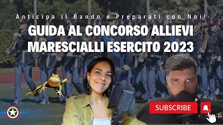 Guida al Concorso Allievi Marescialli Esercito 2023 Anticipa il Bando e Preparati con Noi [upl. by Atived]