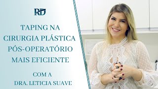 Taping na Cirurgia Plástica  Pós operatório mais eficiente  Dra Leticia Suave [upl. by Oznecniv265]