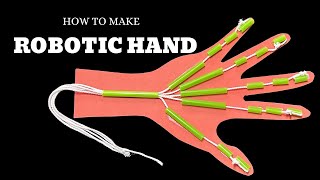 HOW TO MAKE ROBOTIC HAND  Science Project [upl. by Nuncia]