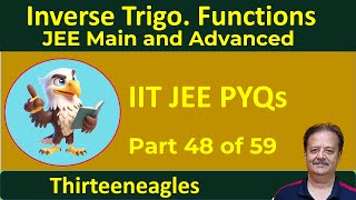 48 Inverse Trigonometric Functions  IIT JEE PYQs  Problems  IIT JEE Maths  Class XII [upl. by Zizaludba]