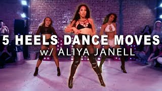 5 HEELS DANCE MOVES w Aliya Janell Tutorial  DANCE TUTORIALS LIVE [upl. by Averyl]