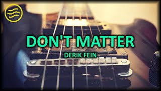 Derik Fein  Dont Matter Lyrics [upl. by Jeffie818]