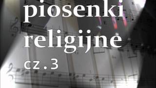 piosenki religijne cz 3 [upl. by Aneeled]