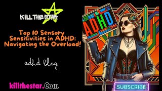 Top 10 Sensory Sensitivities in ADHD Navigating the Overload [upl. by Volin80]