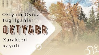 Oktyabr oyida tugilganlar xaqida Xarakteri xayoti [upl. by Vannie593]