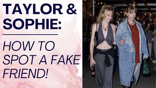 TAYLOR SWIFT amp SOPHIE TURNERS NIGHT OUT How to Spot a Fake Friend  Shallon Lester [upl. by Ruthi]