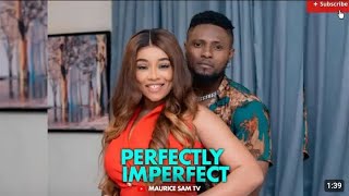 PERFECTLY IMPERFECT LATEST NIGERIAN NOLLYWOOD MOVIE 2024 MAURICE SAM ONYII ALEX360p [upl. by Anderer]