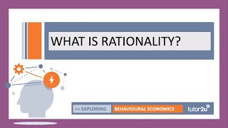 What is Rational Behaviour  Head Start in ALevel Economics [upl. by Handler]