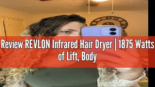 Review REVLON Infrared Hair Dryer  1875 Watts of Lift Body and Volume White [upl. by Forland429]