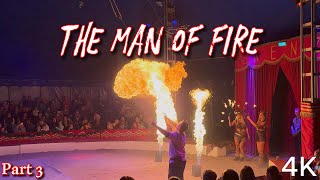 Circus 🎪 4K Part 3 Fire 🔥 [upl. by Kirbee]