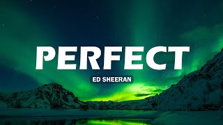 🌿Ed Sheeran  Perfect Lyrics  John Legend Lewis Capaldi Ali Gatie Mx [upl. by Leraj]