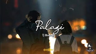 Palagi  Tj Monterde Lyrics [upl. by Nnad]