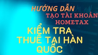 Hướng dẫn tạo tài khoản thuế Home Tax 국제청홈택스 tại Hàn Quốc bằng điện thoại [upl. by Carder]