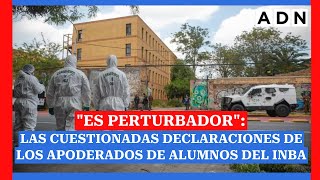 quotEs perturbadorquot Las cuestionadas declaraciones de los apoderados de alumnos del INBA [upl. by Rangel]