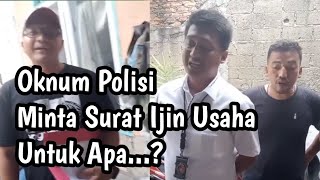 Oknum Polisi Minta Jatah Menanyakan Surat Ijin Usaha Ke Pelaku Usaha [upl. by Leuas]